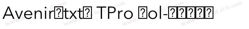 AvenirNtxtL TPro Bol字体转换